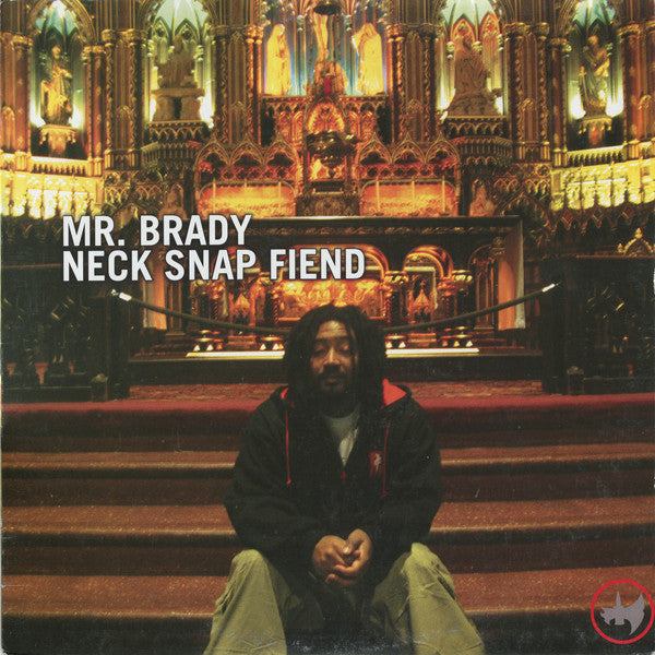 Mr. Brady - Neck Snap Fiend