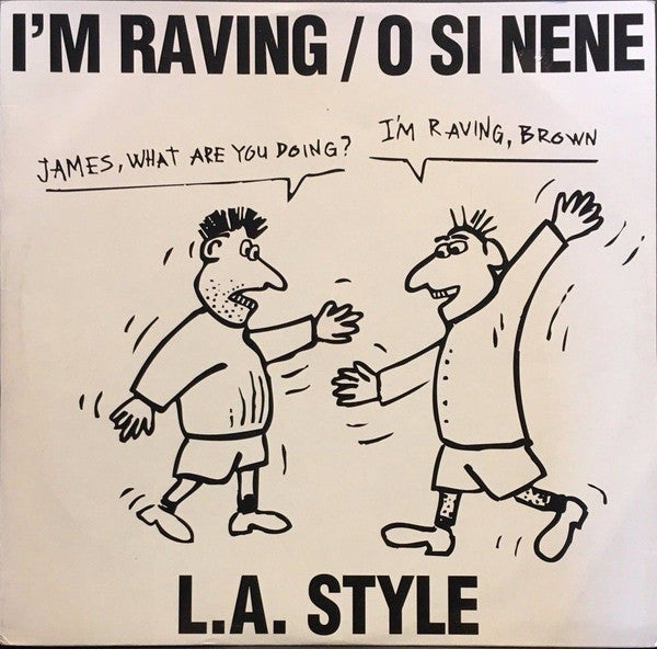 I'm Raving / O Si Nene