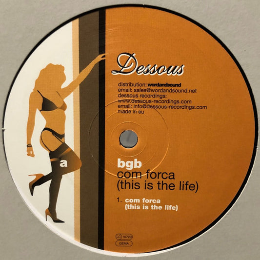 BGB - Com Forca (This Is The Life)