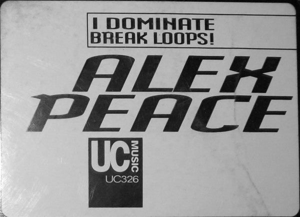 Alex Peace - I Dominate Break Loops