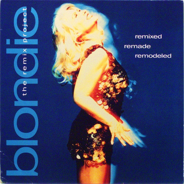 Blondie - Remixed Remade Remodeled