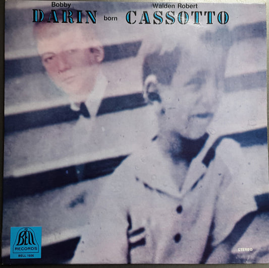 Bobby Darin born Walden Robert Cassotto