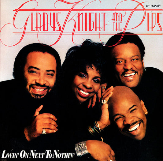 Gladys Knight And The Pips - Lovin' On Next To Nothin'  (12" Version)