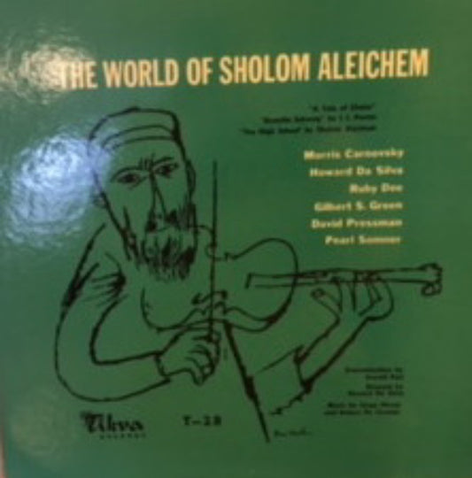 Morris Carnovsky, Howard Da Silva, Ruby Dee, Gilbert S. Green, David Pressman, Pearl Sommer - The World Of Sholom Aleichem