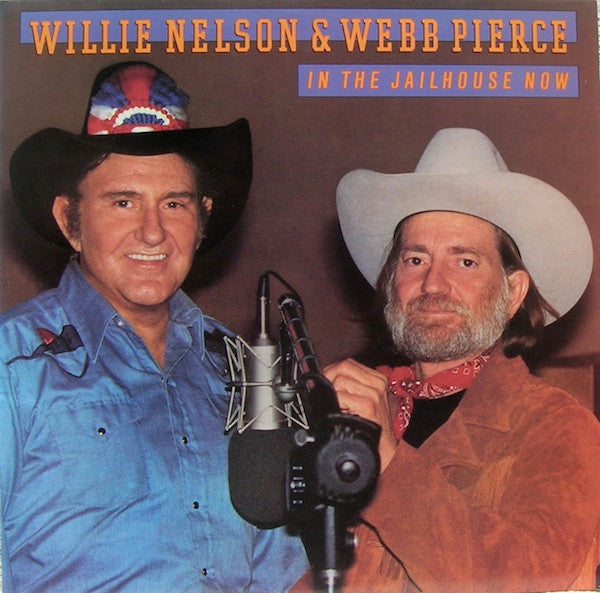 Willie Nelson & Webb Pierce - In The Jailhouse Now