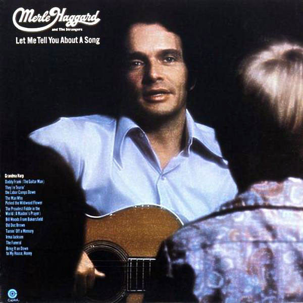 Merle Haggard And Strangers , The - Let Me Tell You About A Song