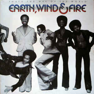 Earth, Wind & Fire - That's The Way Of The World