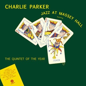 Charlie Parker Featuring Dizzy Gillespie, Bud Powell, Charles Mingus, Max Roach - Jazz At Massey Hall