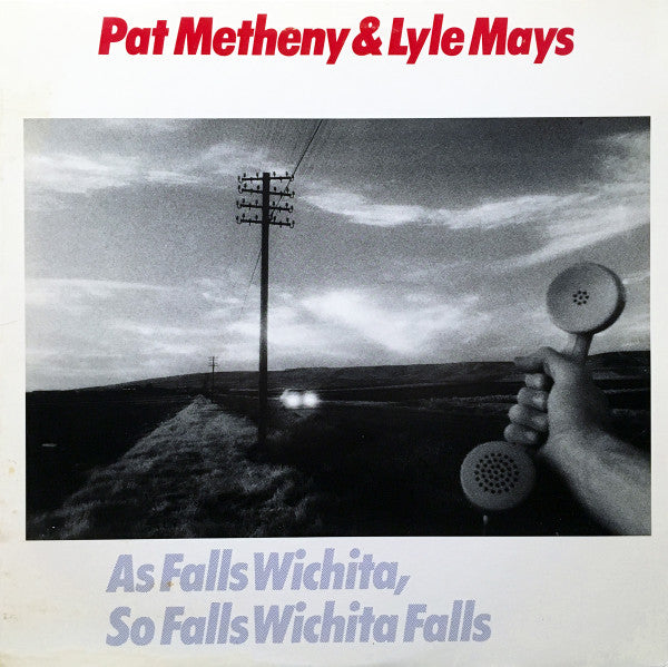 Pat Metheny & Lyle Mays - As Falls Wichita, So Falls Wichita Falls