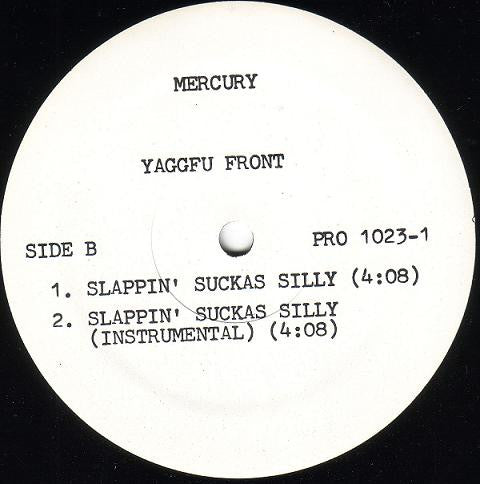 Yaggfu Front - Lookin' For A Contract / Slappin' Suckas Silly