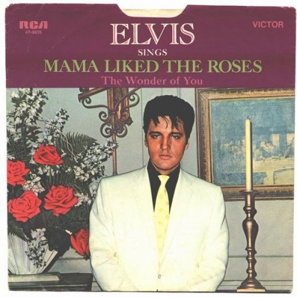 The Wonder Of You / Mama Liked The Roses