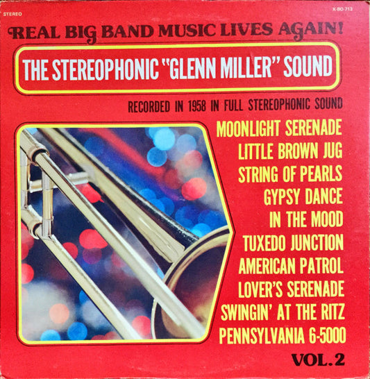 The Stereophonic Sound Of Glenn Miller By The Members Of The Glenn Miller Orchestra Vol. 2