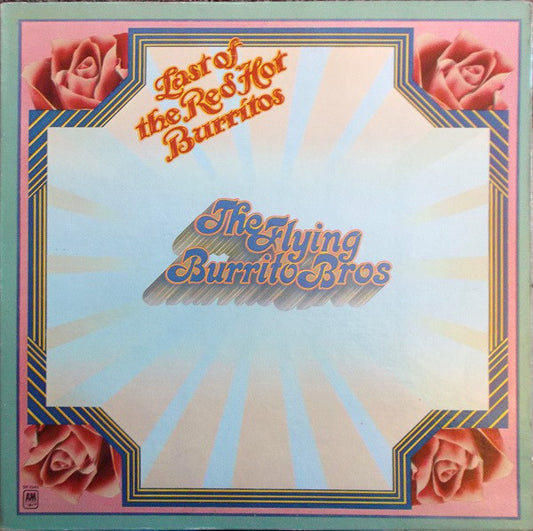 Flying Burrito Bros, The - The Last Of The Red Hot Burritos