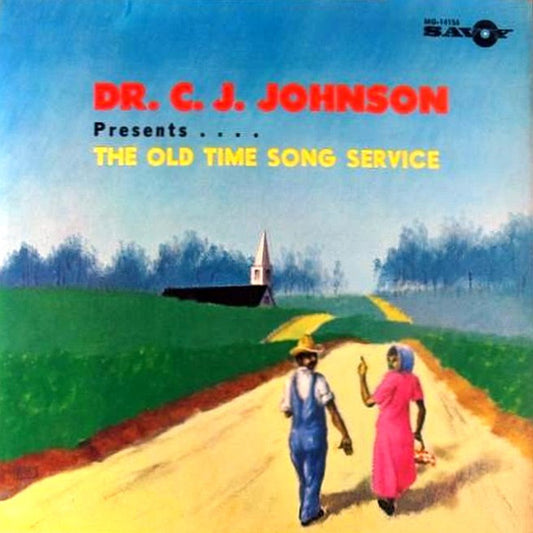 Dr. C. J. Johnson - Presents . . . .  The Old Time Song Service