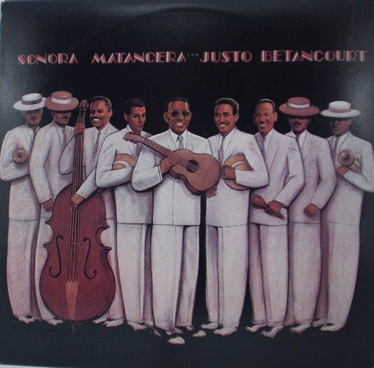La Sonora Matancera Con Justo Betancourt - Sonora Matancera Con Justo Betancourt