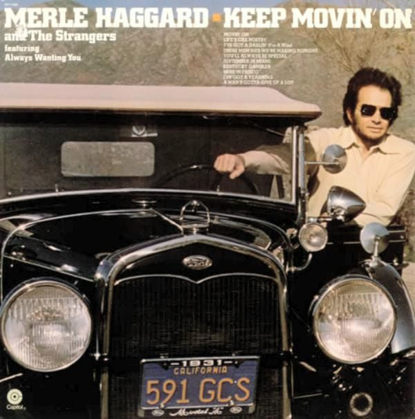 Merle Haggard And Strangers , The - Keep Movin' On