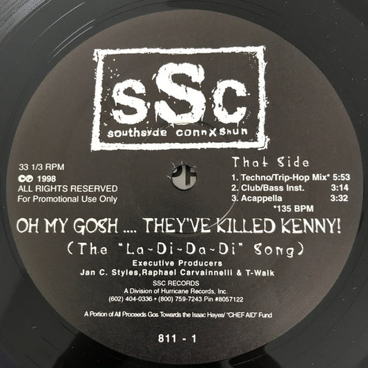 Oh My Gosh.... They've Killed Kenny (The "La ~ Di ~ Da ~ Di Song)