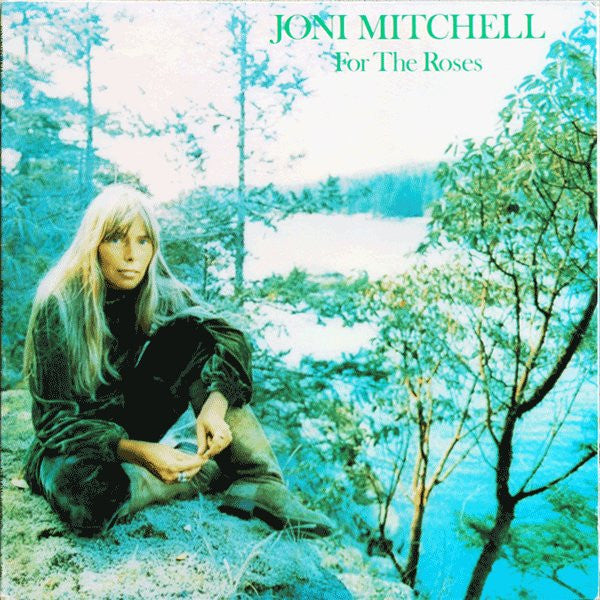 Joni Mitchell - For The Roses
