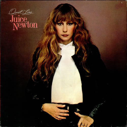 Juice Newton - Quiet Lies