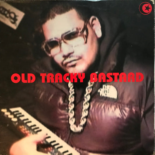 Old Tracky Bastard