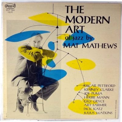 The Modern Art Of Jazz By Mat Mathews