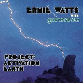 Ernie Watts With Gamalon - Project: Activation Earth