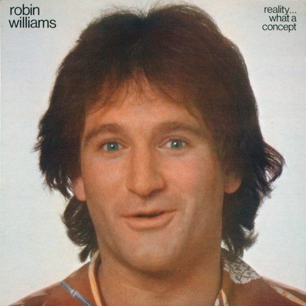 Robin Williams - Reality... What A Concept
