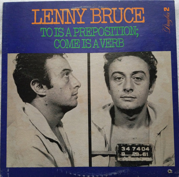 Lenny Bruce - To Is A Preposition; Come Is A Verb
