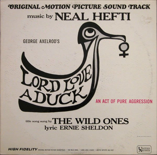 Neal Hefti, Wild Ones , The - Lord Love A Duck (An Act Of Pure Aggression) (Original Motion Picture Sound Track)