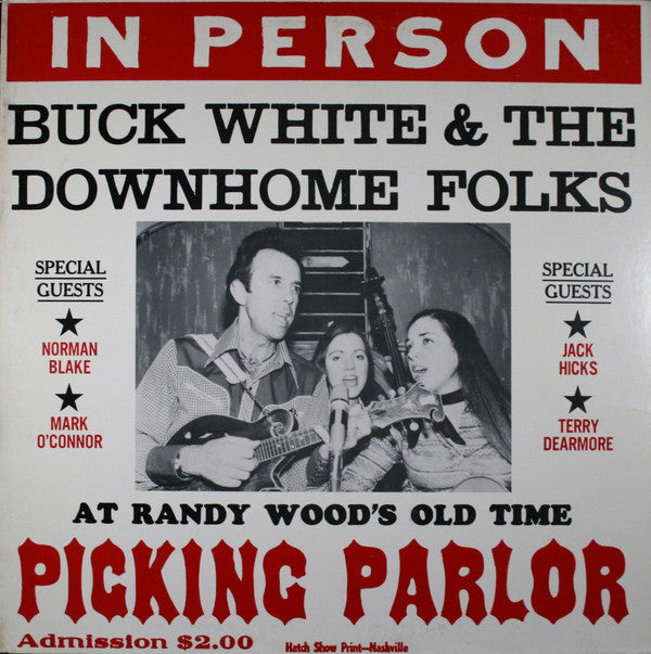 Buck White & The Down Home Folks - In Person (At Randy Wood's Old Time Picking Parlor)
