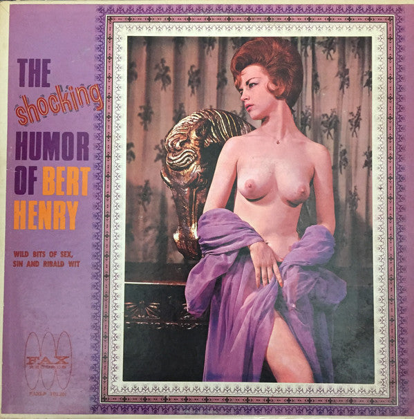 The Shocking Humor Of Bert Henry