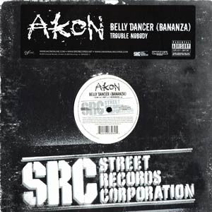 Akon - Belly Dancer (Bananza) / Trouble Nobody