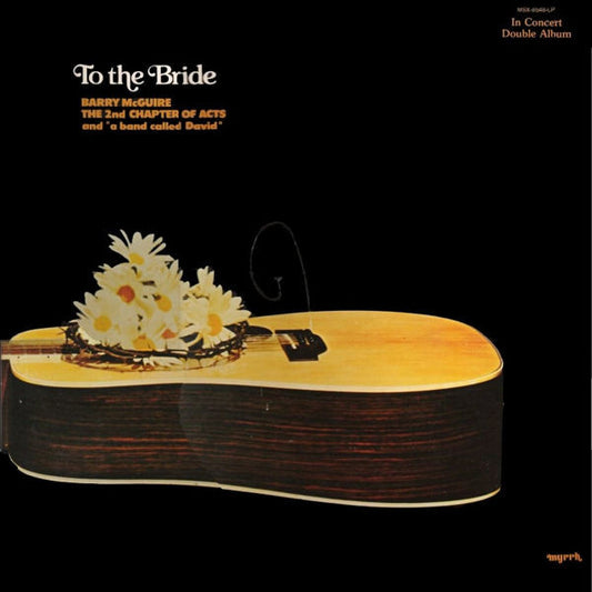 Barry McGuire, 2nd Chapter Of Acts And "A Band Called David" - To The Bride