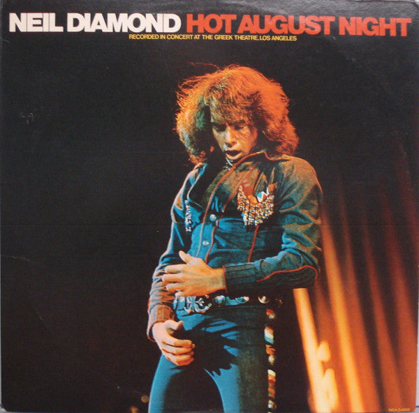 Neil Diamond - Hot August Night