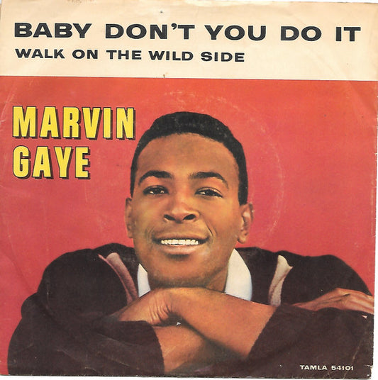 Baby Don't You Do It / Walk On The Wild Side