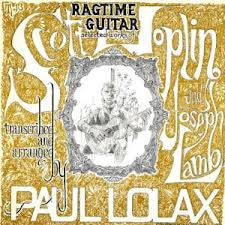 Ragtime Guitar, Selected Works Of Scott Joplin And Joseph Lamb, Transcribed And Arranged By Paul Lolax