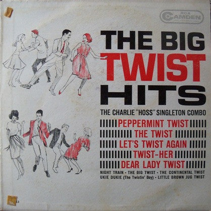 Charlie "Hoss" Singleton Combo - The Big Twist Hits