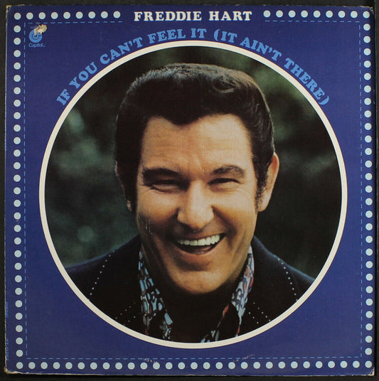 Freddie Hart - If You Can't Feel It (It Ain't There)