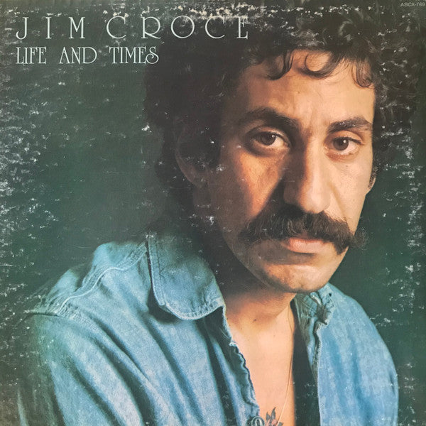 Jim Croce - Life And Times
