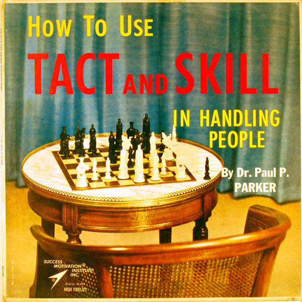 How To Use Tact And Skill In Handling People