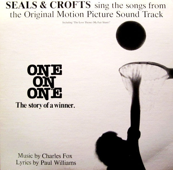 Seals & Crofts Sing The Songs From The Original Motion Picture Sound Track "One On One"