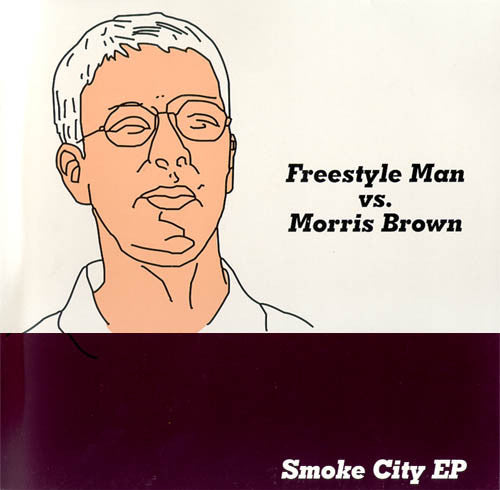 Freestyle Man vs. Morris Brown - Smoke City EP