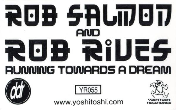 Rob Salmon & Rob Rives - Running Towards A Dream